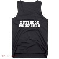 Butthole Whisperer Funny Jokes Sarcastic Tank Top thumb 0
