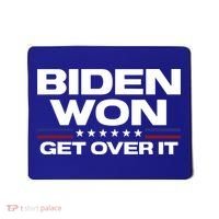 Biden Won Get Over It Patriotic Pro Joe Anti Trump Funny Mousepad thumb 0