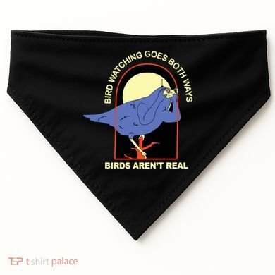 Bird Watching Goes Both Ways Bird Aren’T Real USA-Made Doggie Bandana