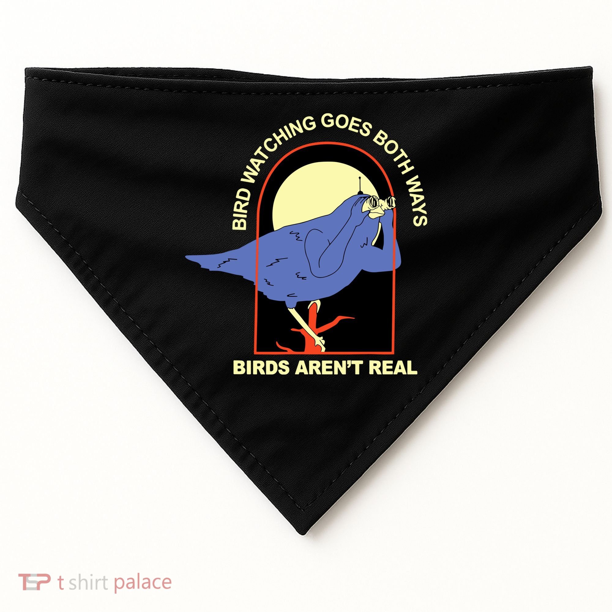 Bird Watching Goes Both Ways Bird Aren’T Real USA-Made Doggie Bandana