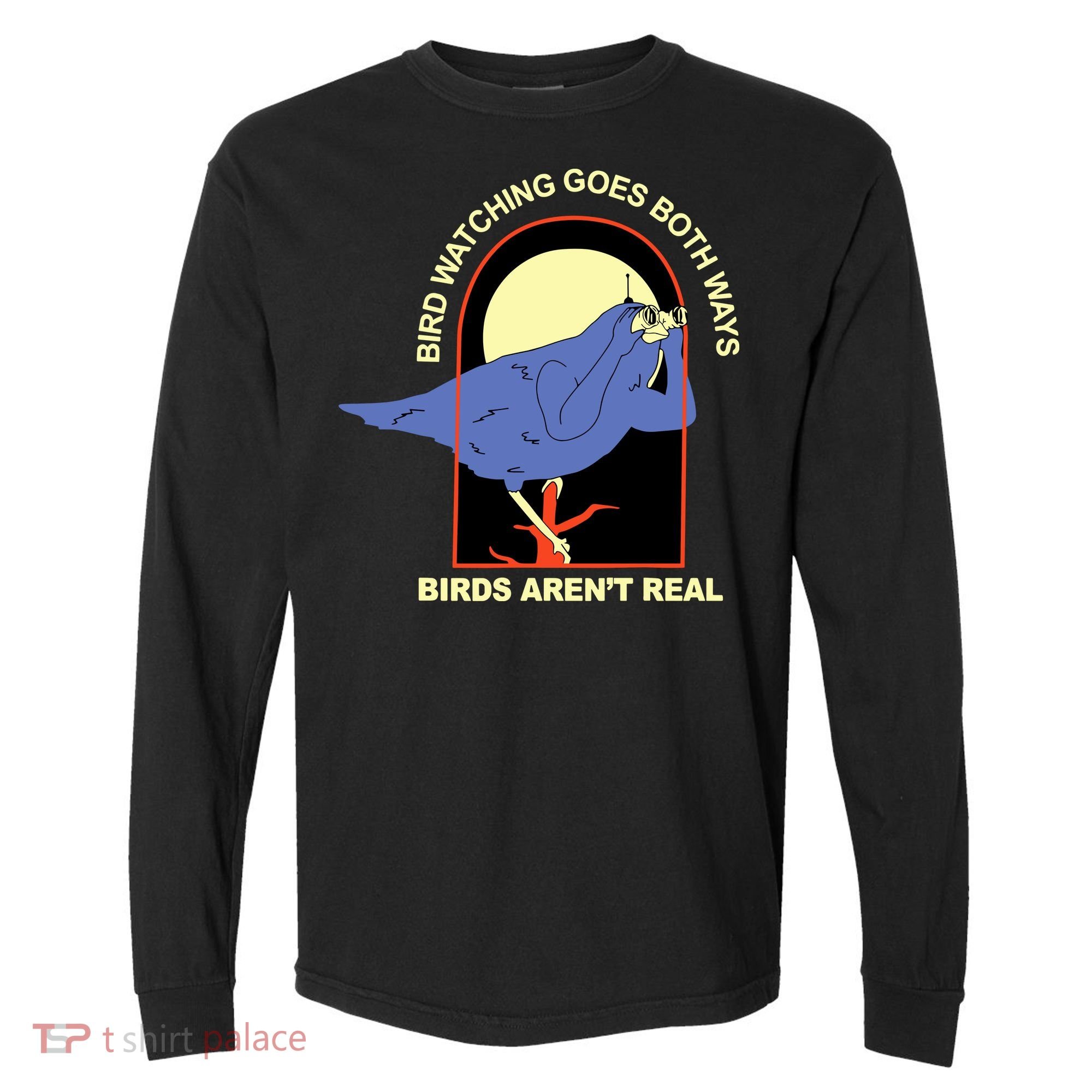 Bird Watching Goes Both Ways Bird Aren’T Real Comfort Colors Heavyweight Long Sleeve T-Shirt