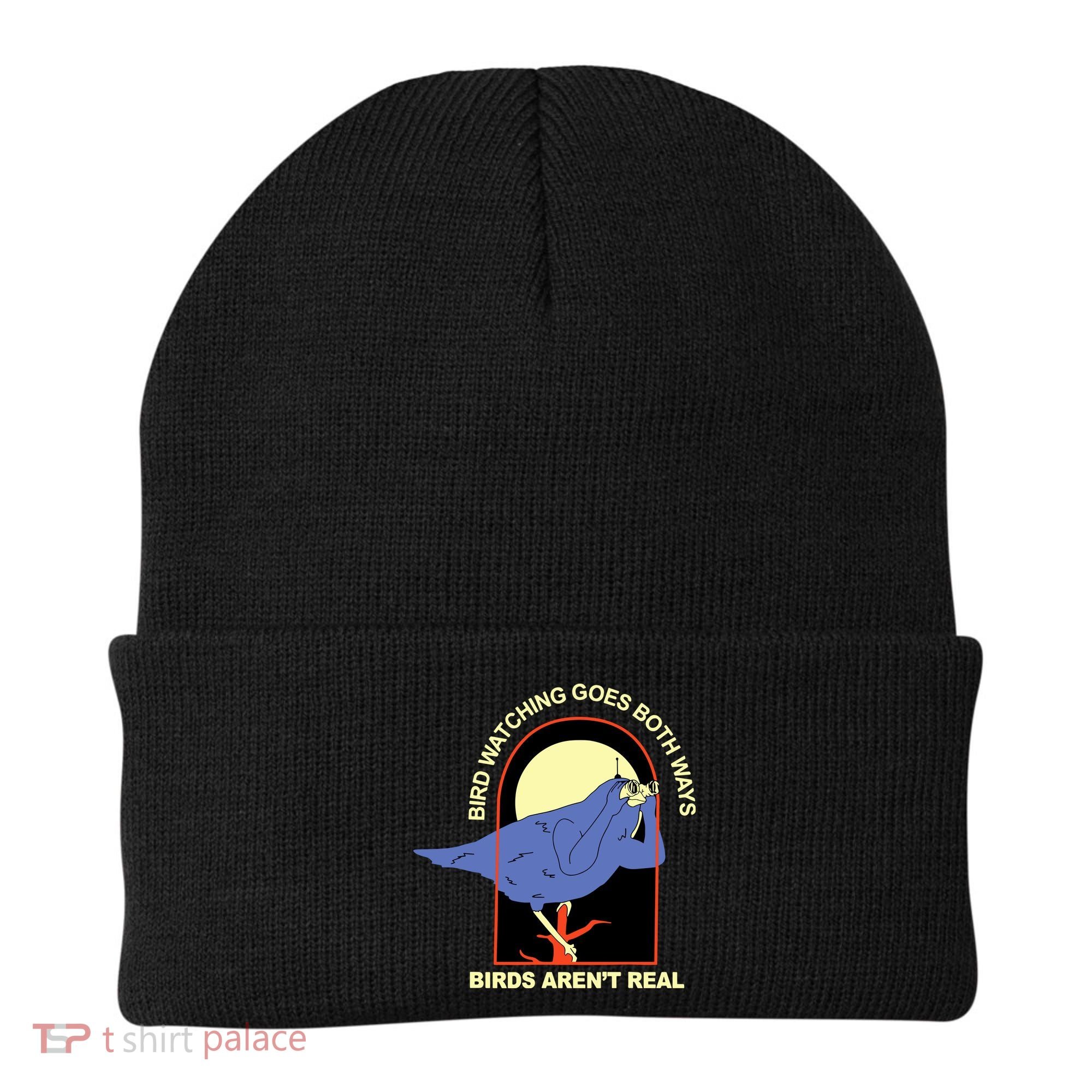 Bird Watching Goes Both Ways Bird Aren’T Real Beanie