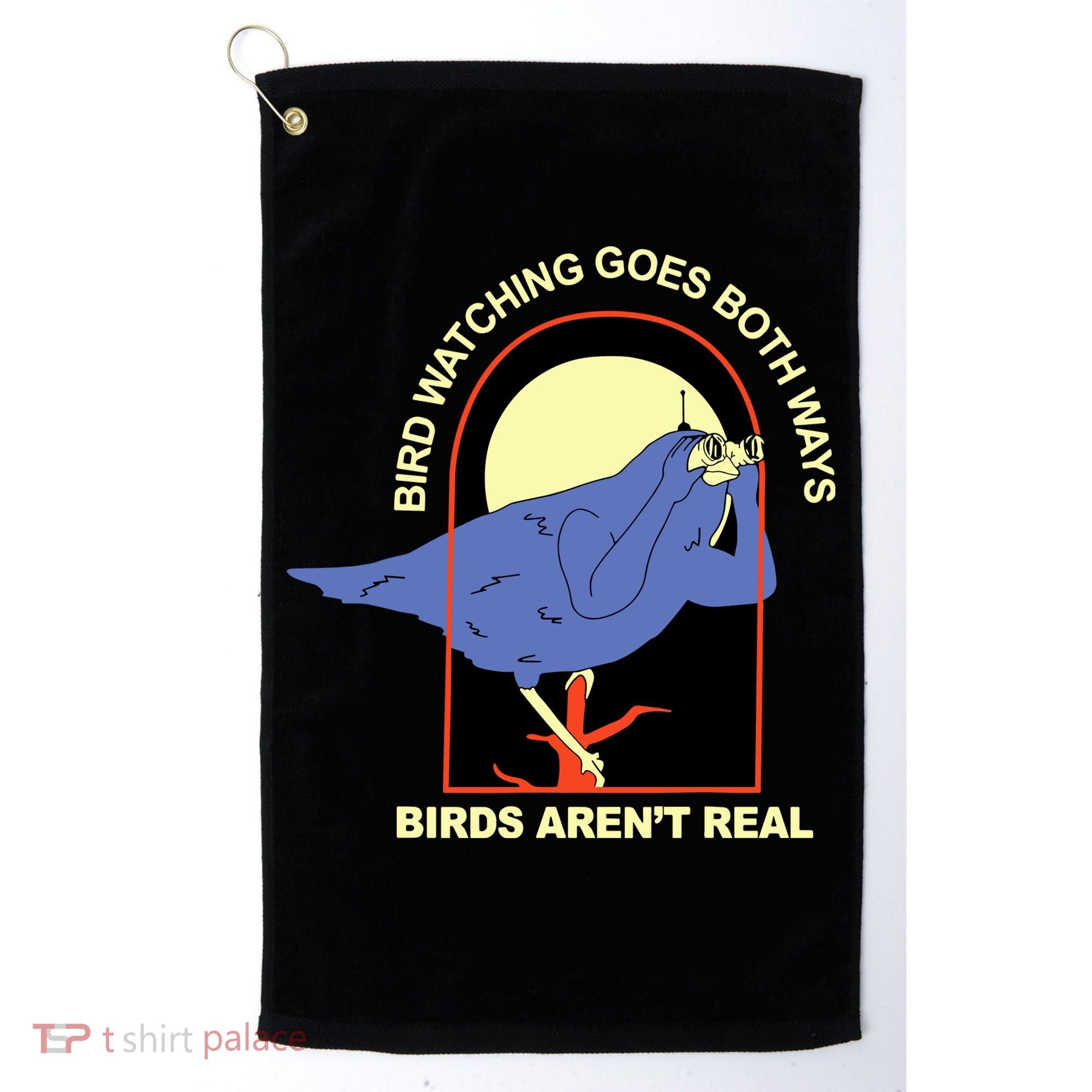 Bird Watching Goes Both Ways Bird Aren’T Real Golf Towel