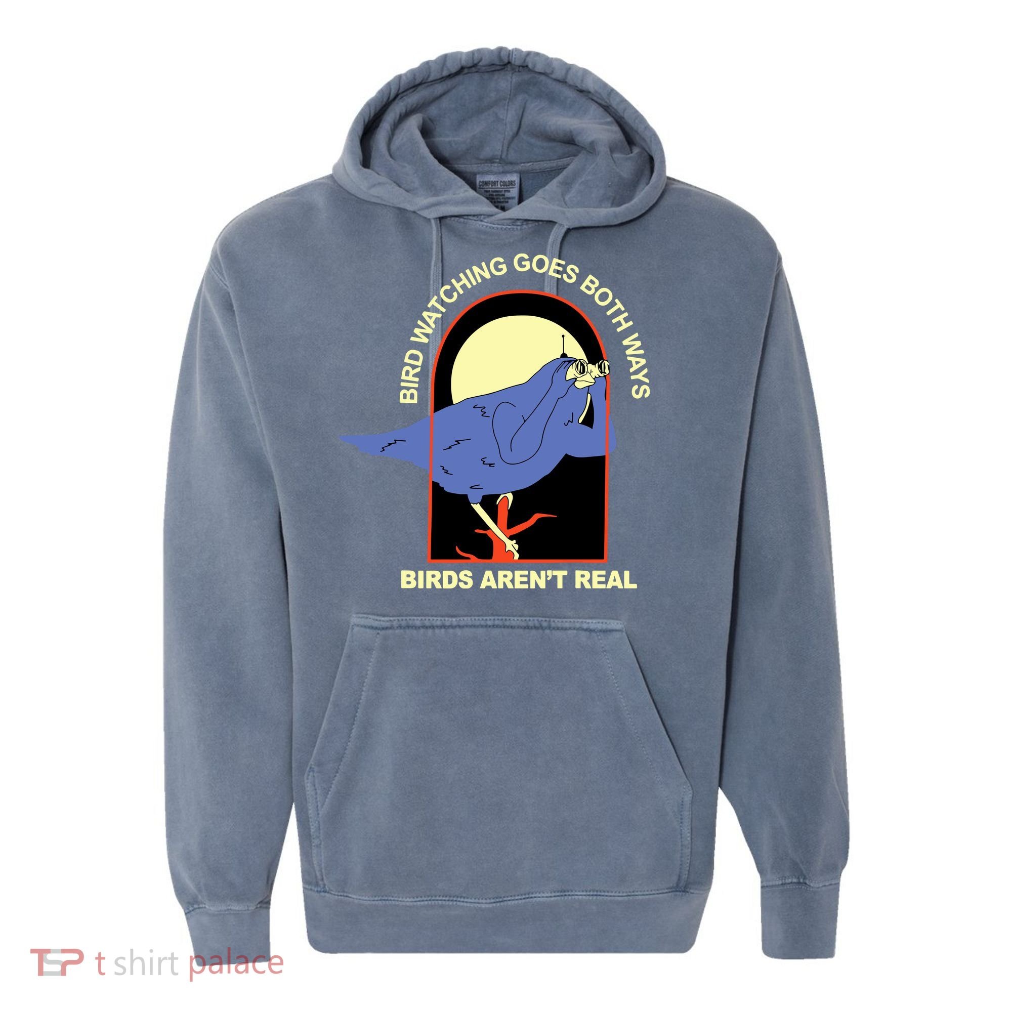 Bird Watching Goes Both Ways Bird Aren’T Real Comfort Colors Garment-Dyed Hooded Sweatshirt