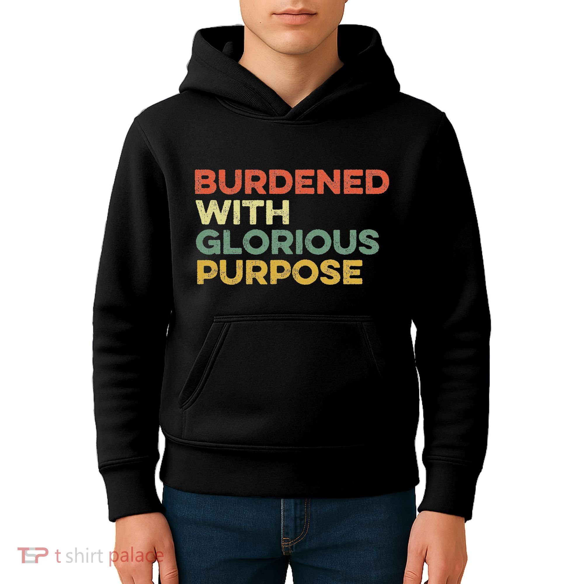 Burdened With Glorious Purpose Quote Meme Funny Saying Kids Hoodie
