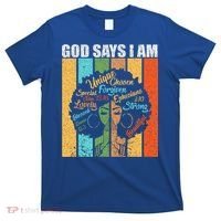 Black Women God Says I Am Black History Month T-Shirt thumb 0
