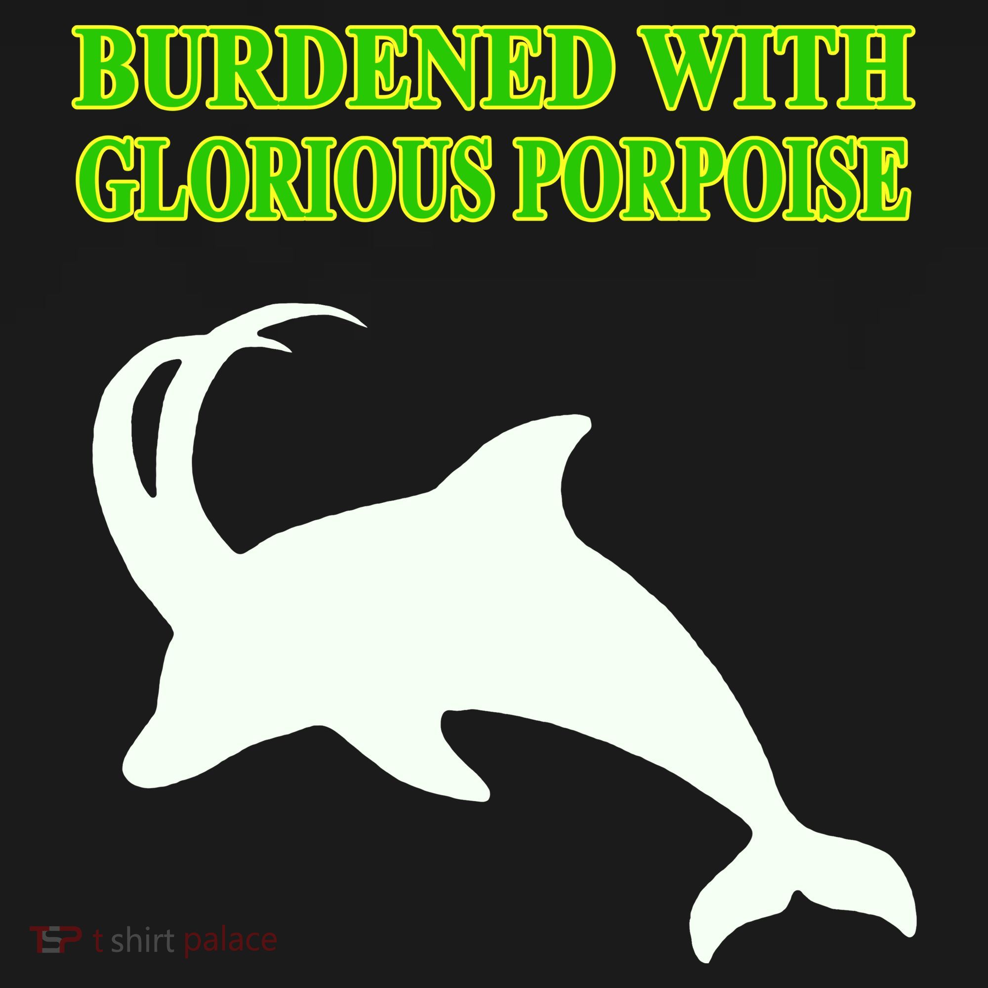 Burdened With Glorious Porpoise Ornament