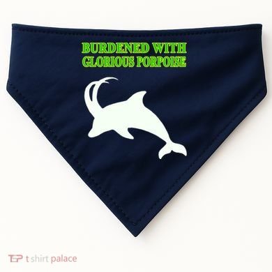 Burdened With Glorious Porpoise USA-Made Doggie Bandana