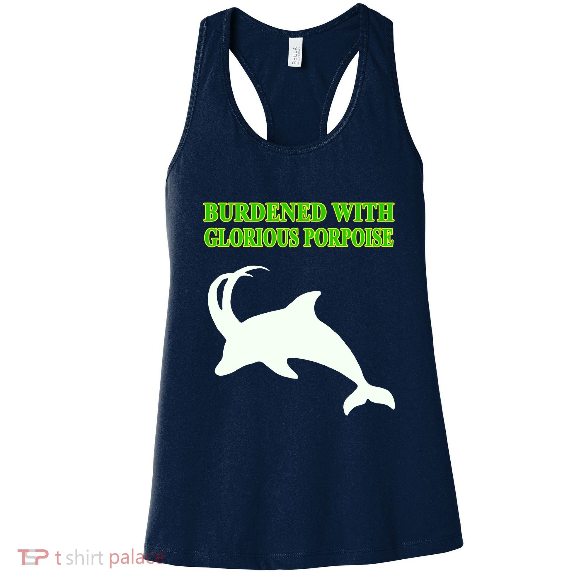 Burdened With Glorious Porpoise Women's Tank Top