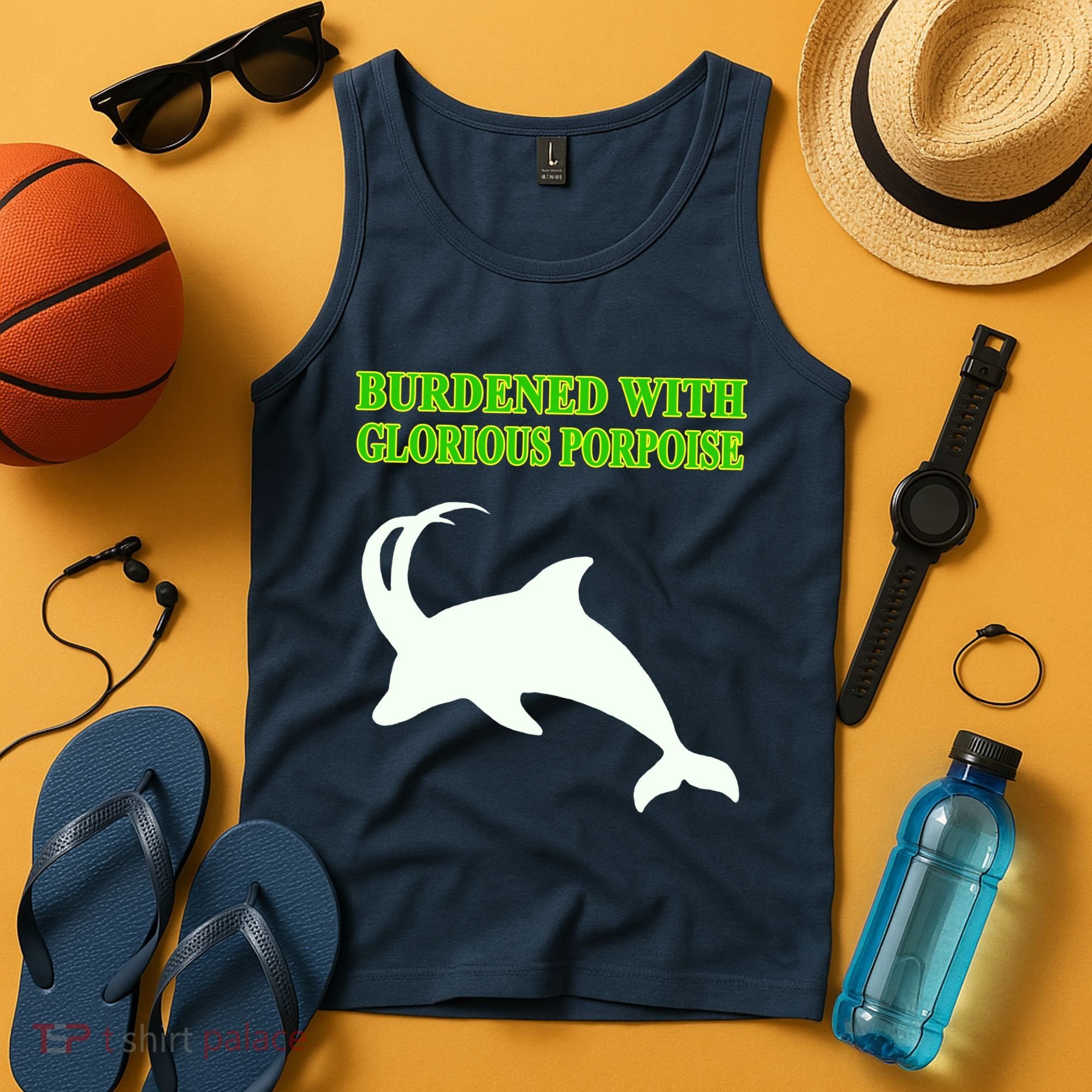 Burdened With Glorious Porpoise Tank Top