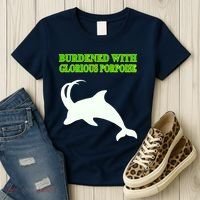 Burdened With Glorious Porpoise Women's T-Shirt thumb 3