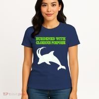 Burdened With Glorious Porpoise Women's T-Shirt thumb 4
