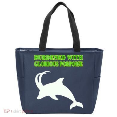 Burdened With Glorious Porpoise Tote Bag