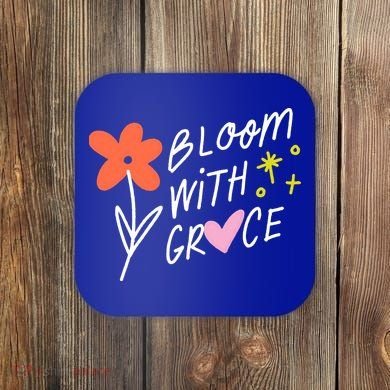 Bloom With Grace Summer Quote Coaster