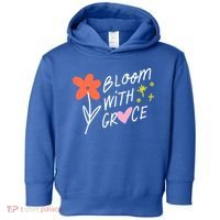 Bloom With Grace Summer Quote Toddler Hoodie thumb 0