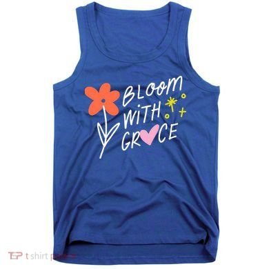 Bloom With Grace Summer Quote Tank Top