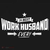 Best Work Husband Ever Work Gift T-Shirt thumb 7