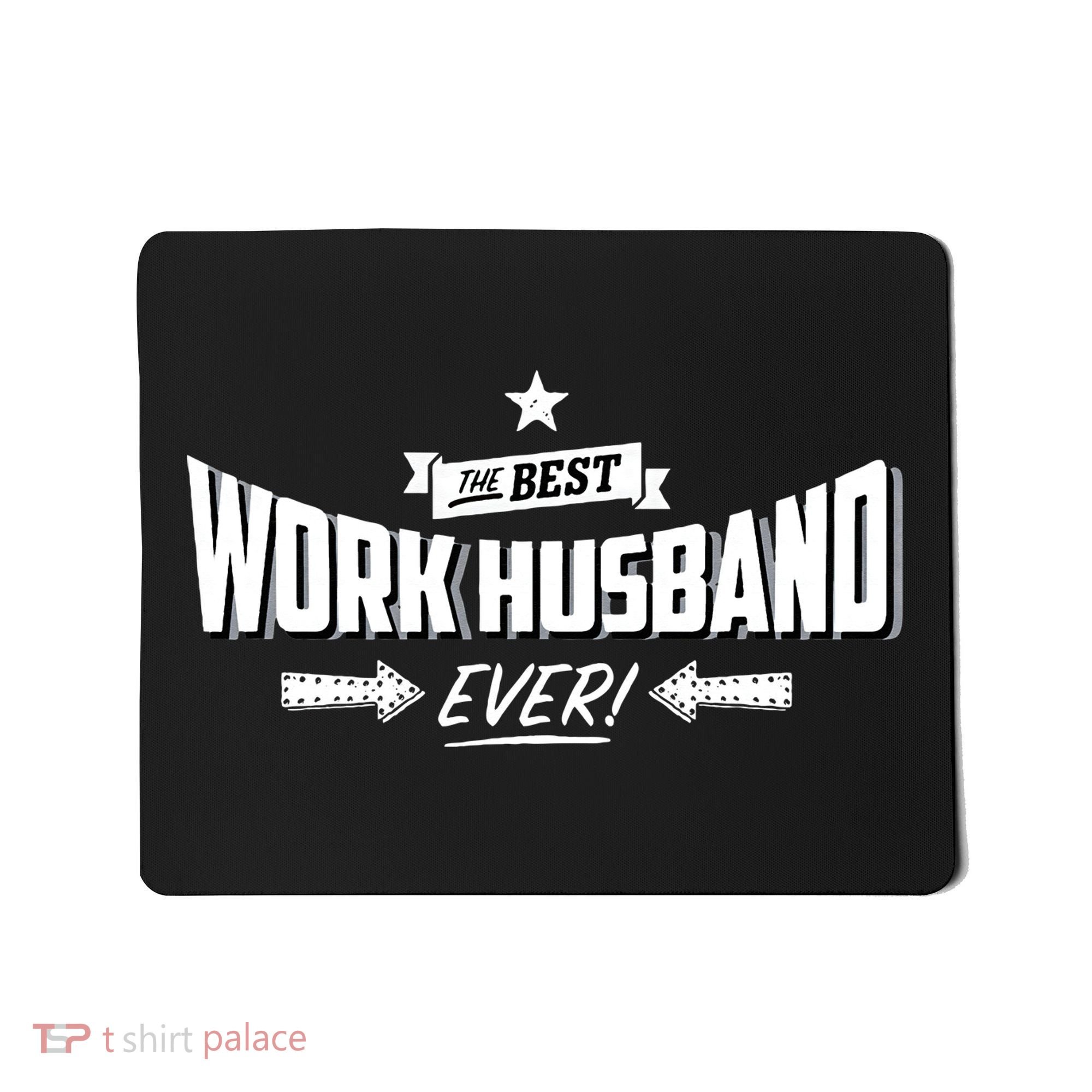 Best Work Husband Ever Work Gift Mousepad