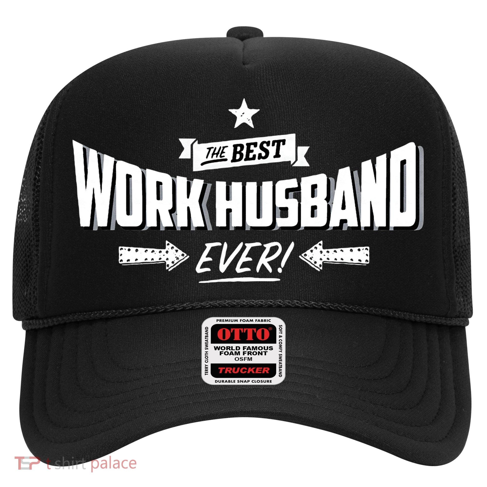 Best Work Husband Ever Work Gift Hat