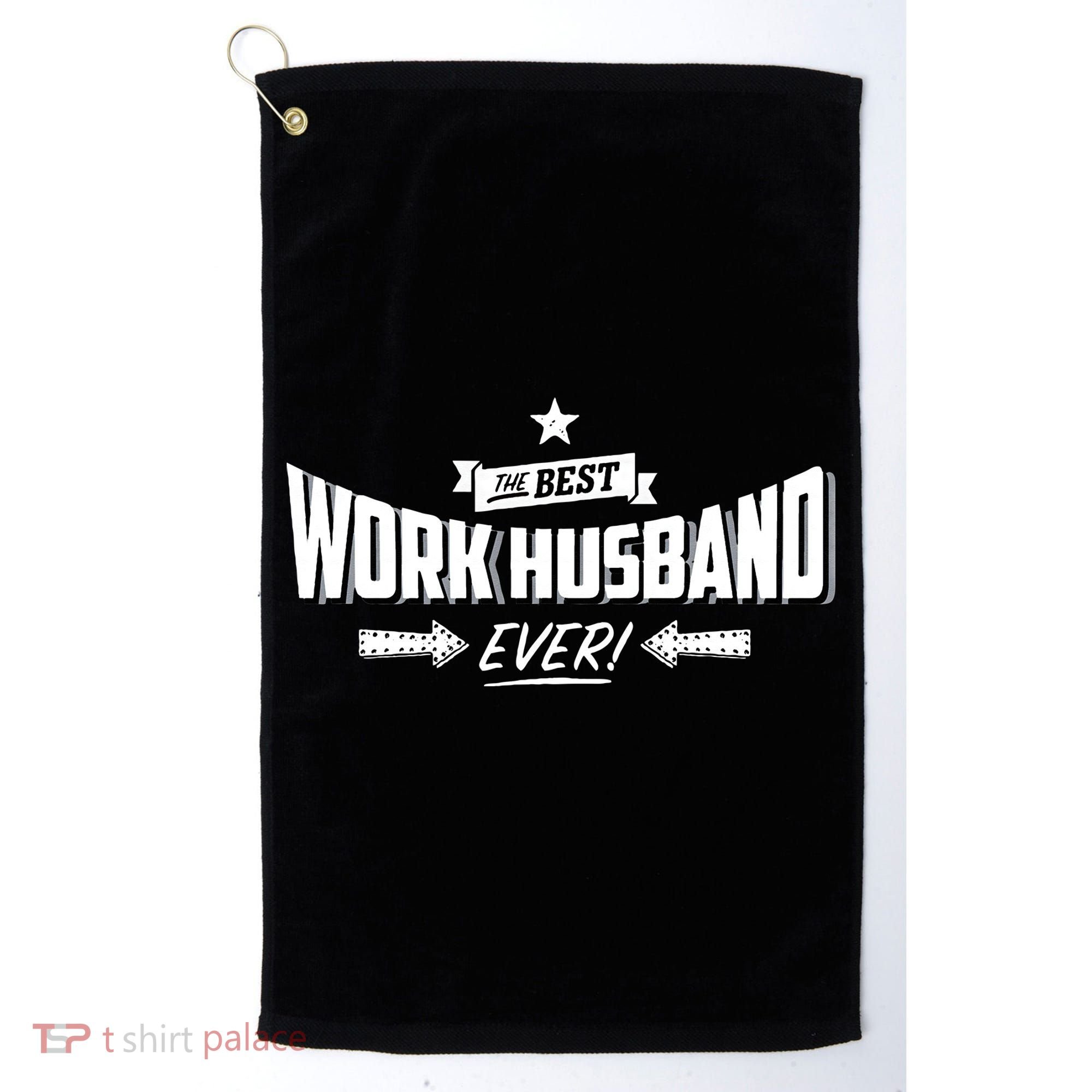 Best Work Husband Ever Work Gift Golf Towel