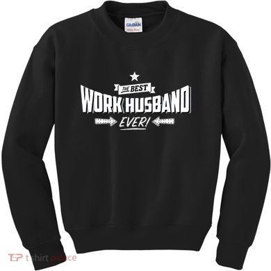 Best Work Husband Ever Work Gift Kids Sweatshirt