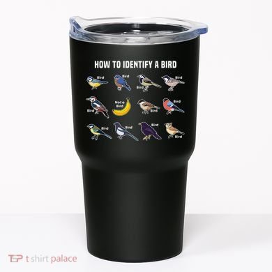 Bird Watcher How To Identify A Bird Unique Birder Tumbler