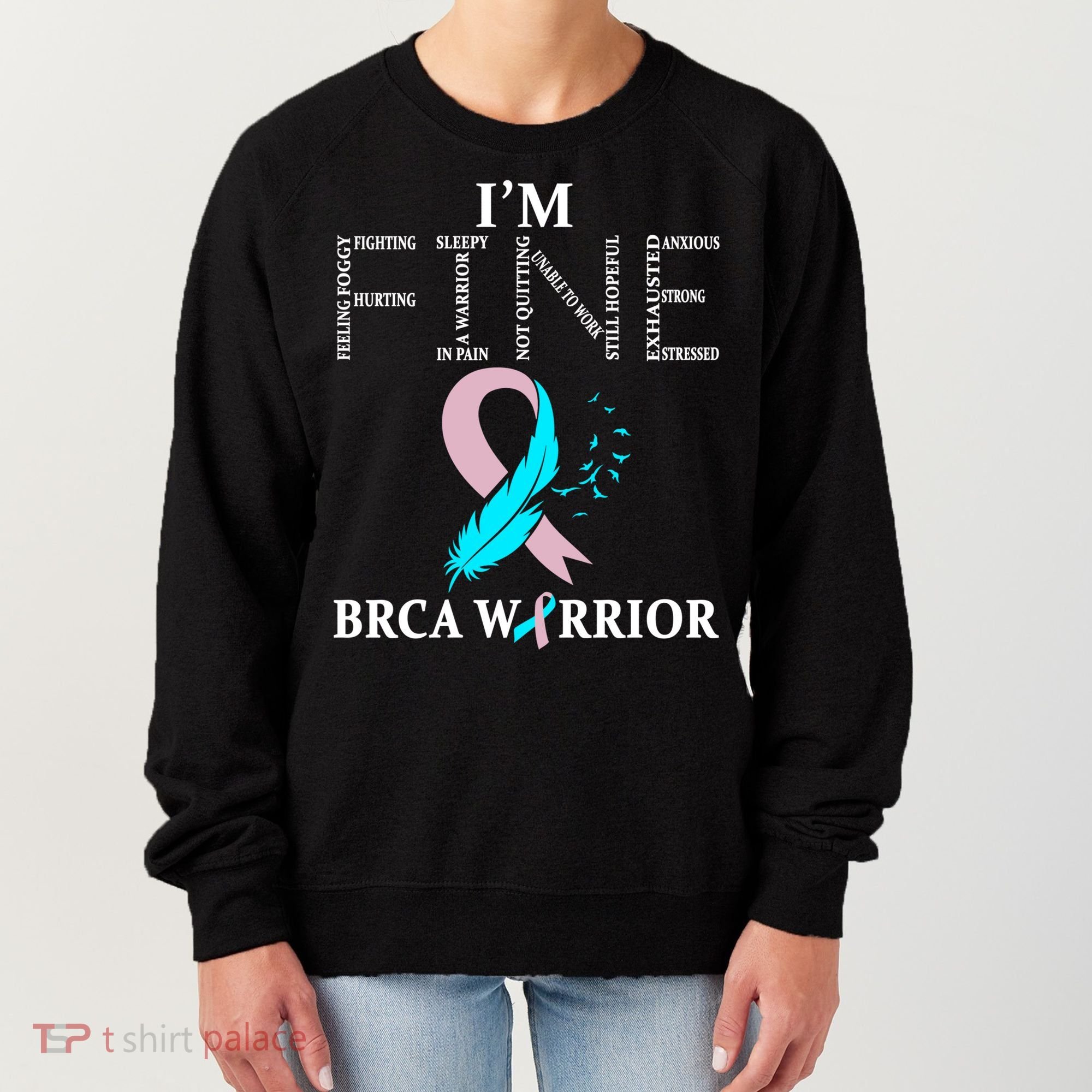 Brca Warrior I'm Fine Breast Cancer Awareness Gift Women's Sweatshirt