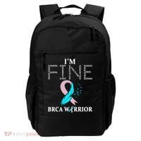 Brca Warrior I'm Fine Breast Cancer Awareness Gift Backpack thumb 0