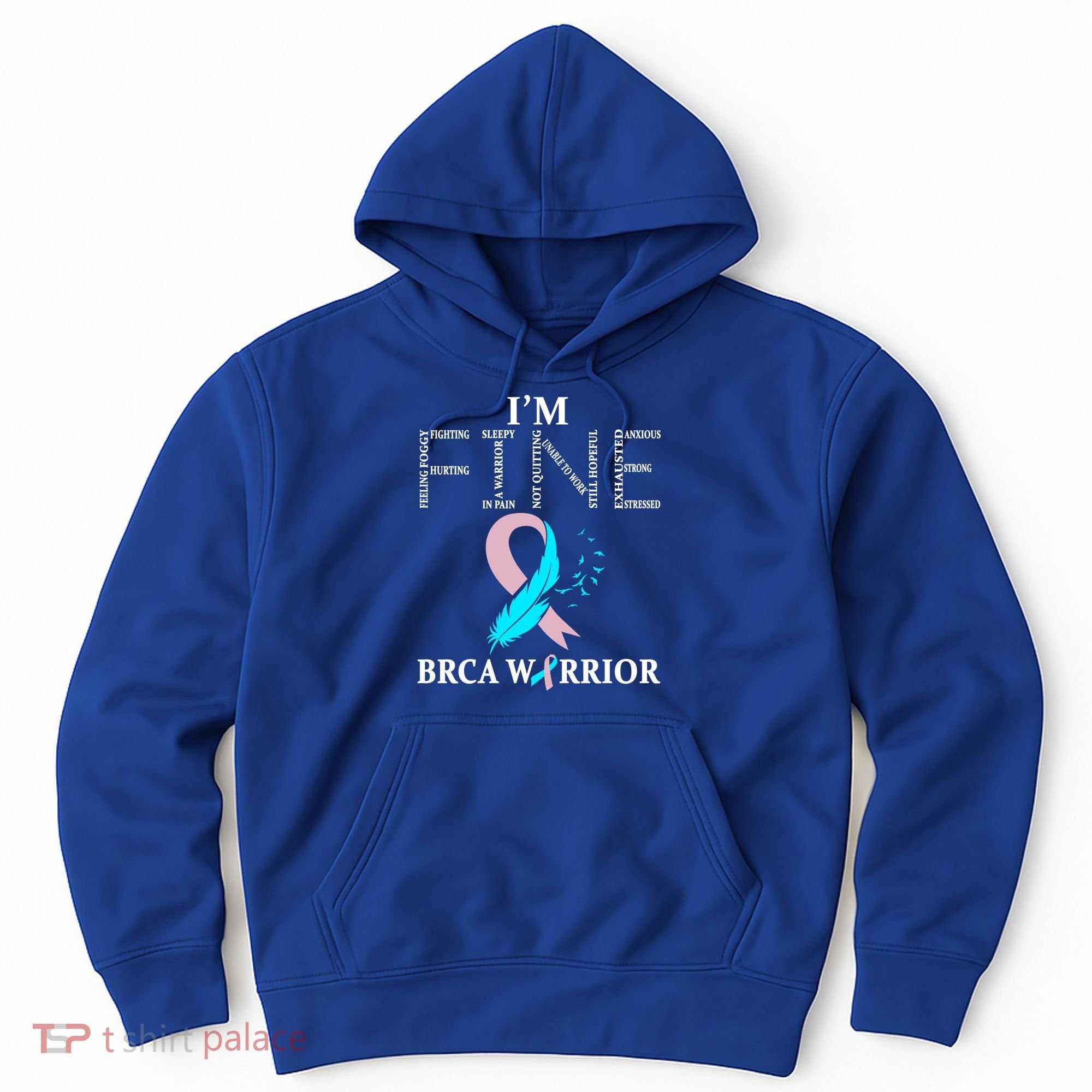 Brca Warrior I'm Fine Breast Cancer Awareness Gift Hoodie