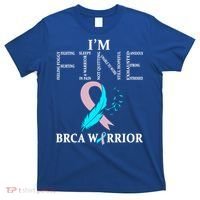 Brca Warrior I'm Fine Breast Cancer Awareness Gift T-Shirt thumb 0