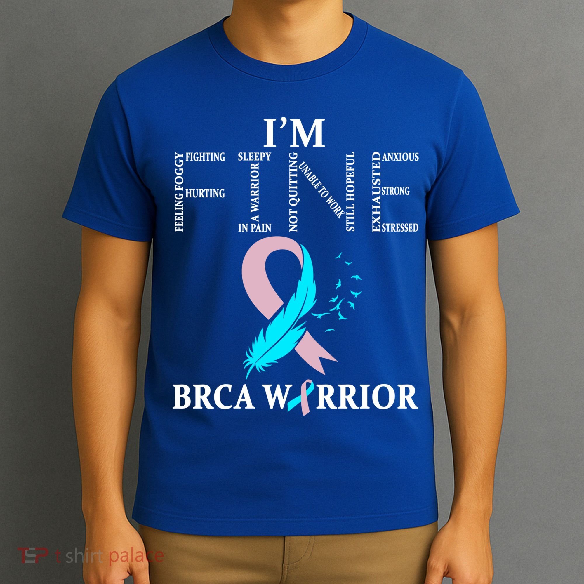 Brca Warrior I'm Fine Breast Cancer Awareness Gift T-Shirt