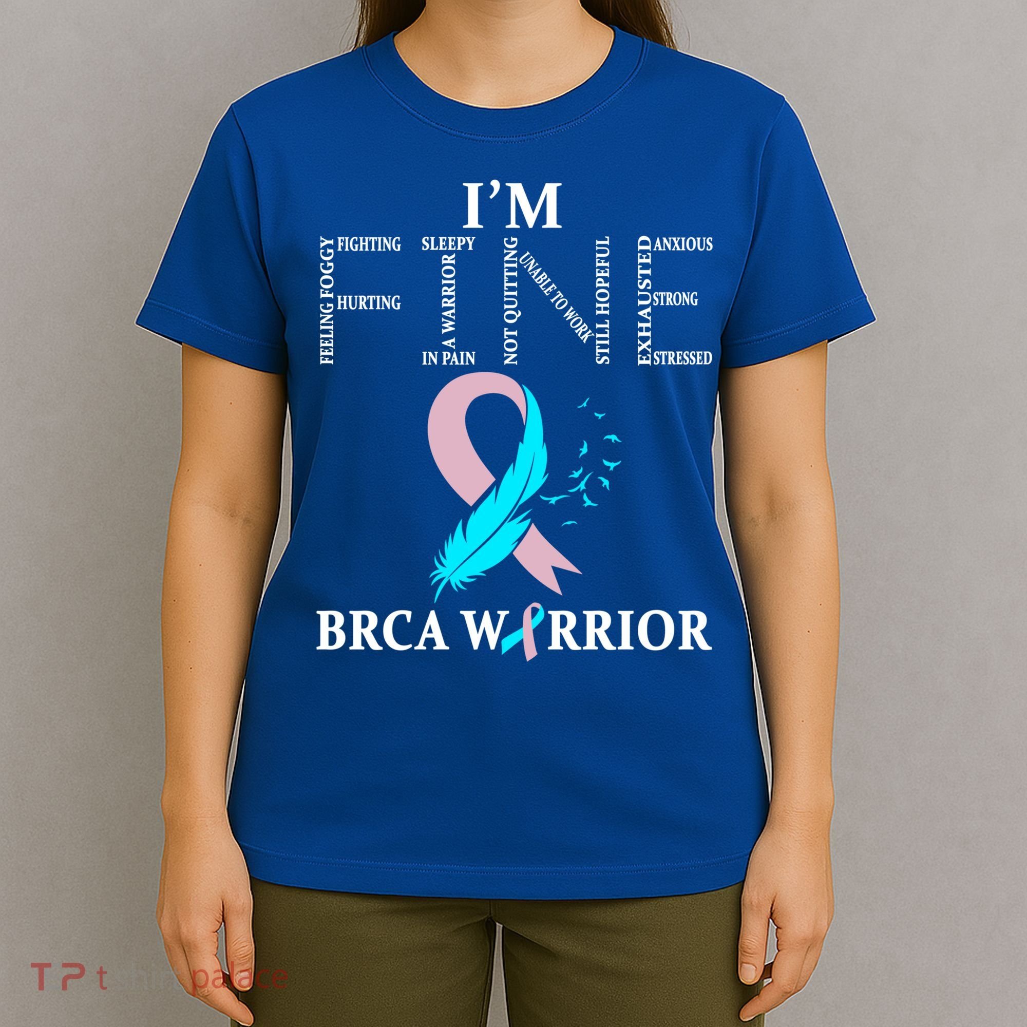 Brca Warrior I'm Fine Breast Cancer Awareness Gift T-Shirt