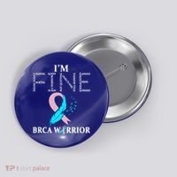 Brca Warrior I'm Fine Breast Cancer Awareness Gift Button thumb 0