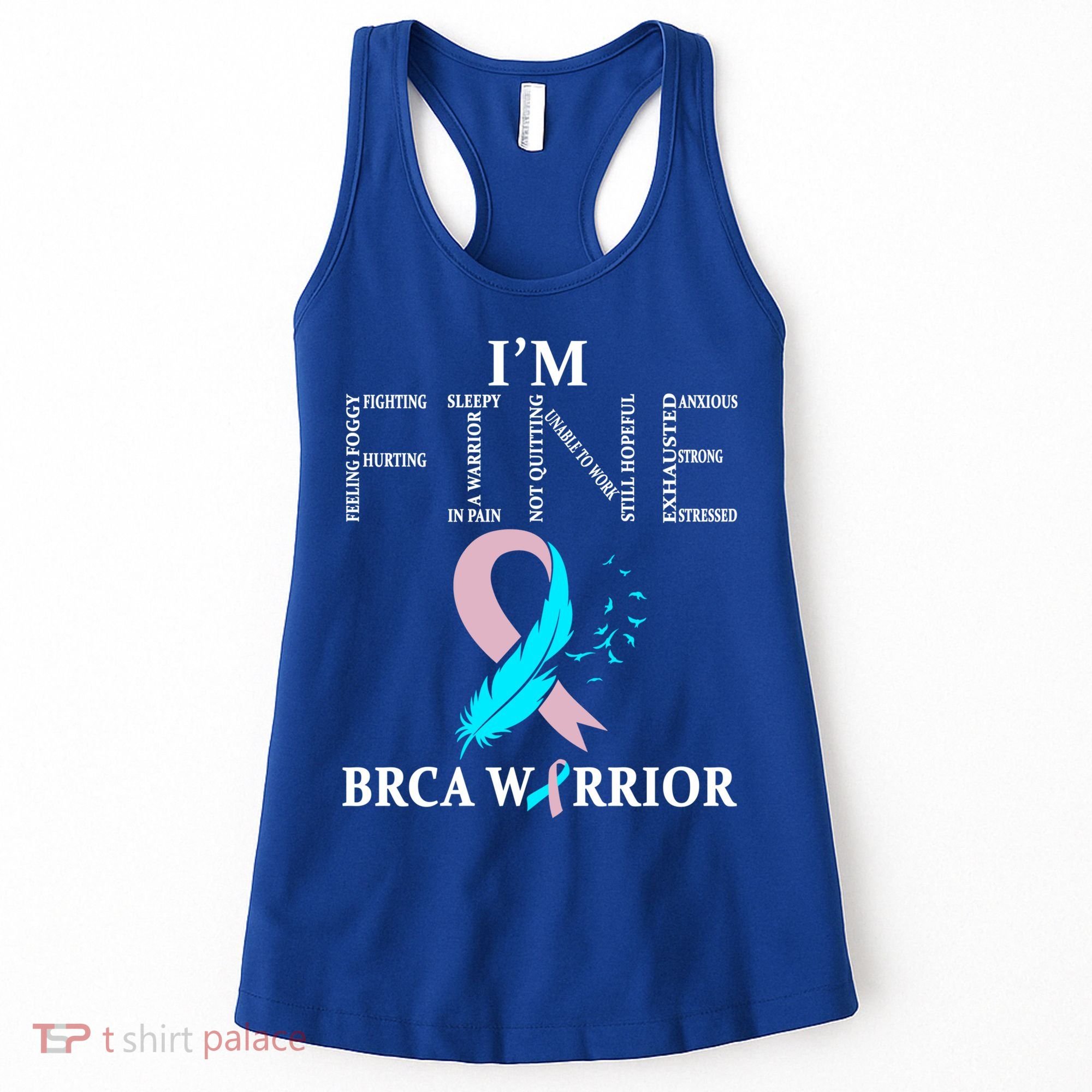 Brca Warrior I'm Fine Breast Cancer Awareness Gift Women's Tank Top