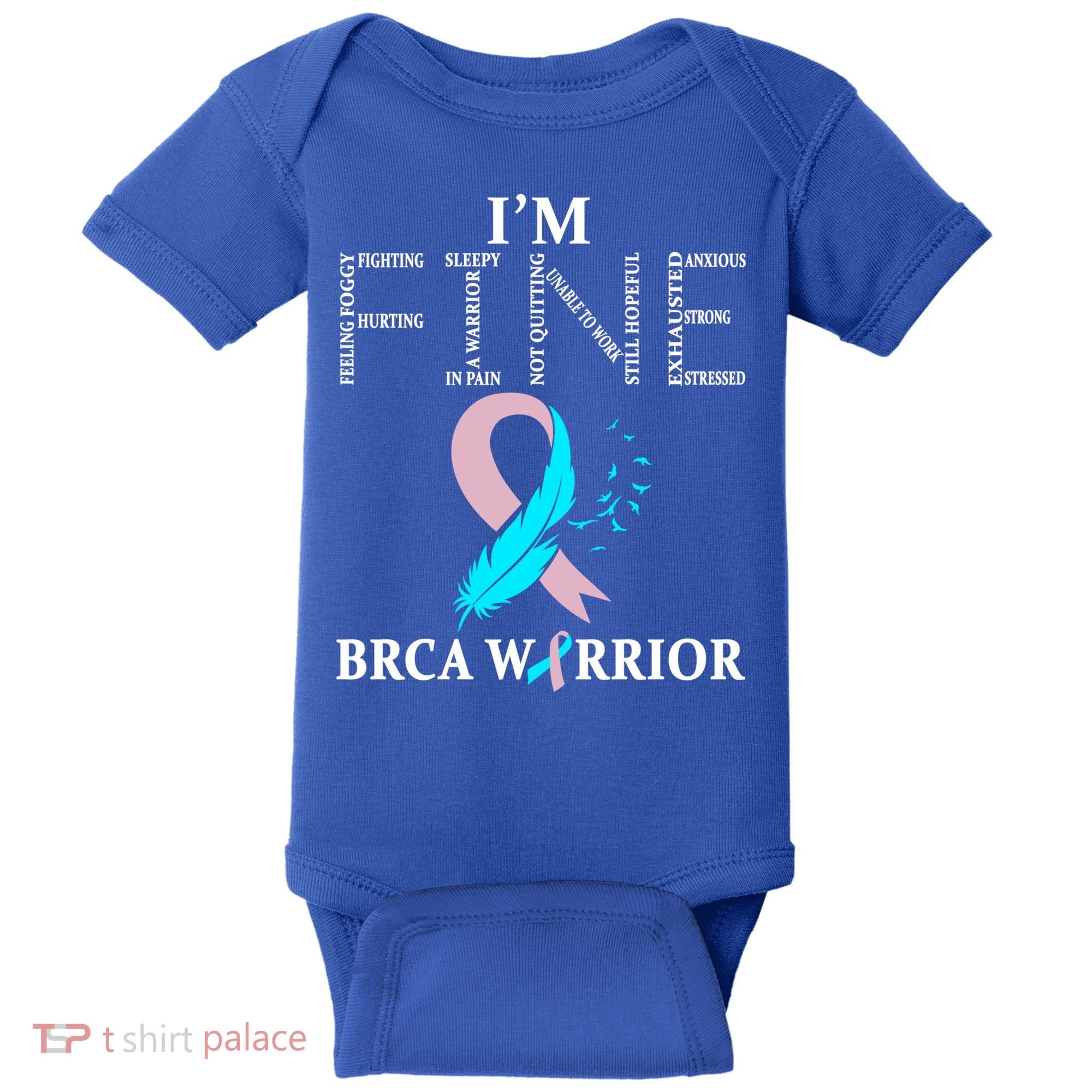 Brca Warrior I'm Fine Breast Cancer Awareness Gift Baby Bodysuit