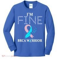 Brca Warrior I'm Fine Breast Cancer Awareness Gift Kids Long Sleeve Shirt thumb 0