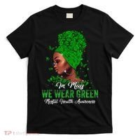 Black Women In May We Wear Green Mental Health Awareness T-Shirt thumb 0