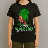 Black Women In May We Wear Green Mental Health Awareness T-Shirt thumb 4