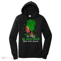 Black Women In May We Wear Green Mental Health Awareness Women's Hoodie thumb 0