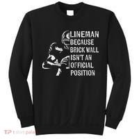 Brick Wall Isnt An Position Football Lineman Gifts Sweatshirt thumb 0