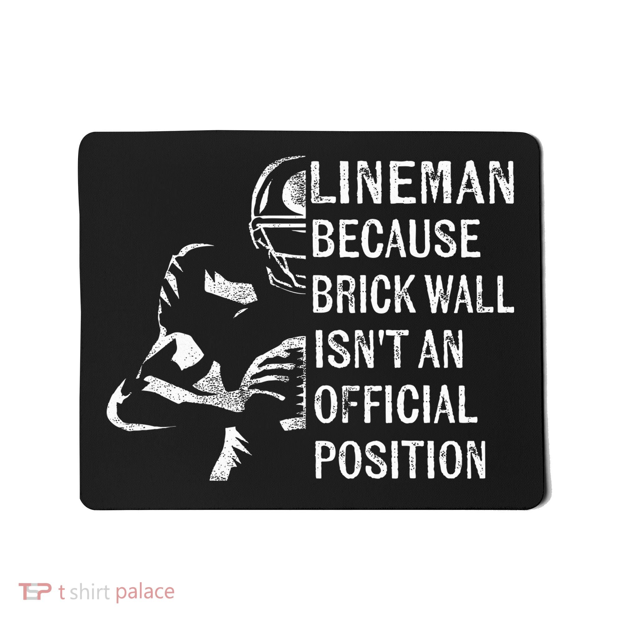 Brick Wall Isnt An Position Football Lineman Gifts Mousepad