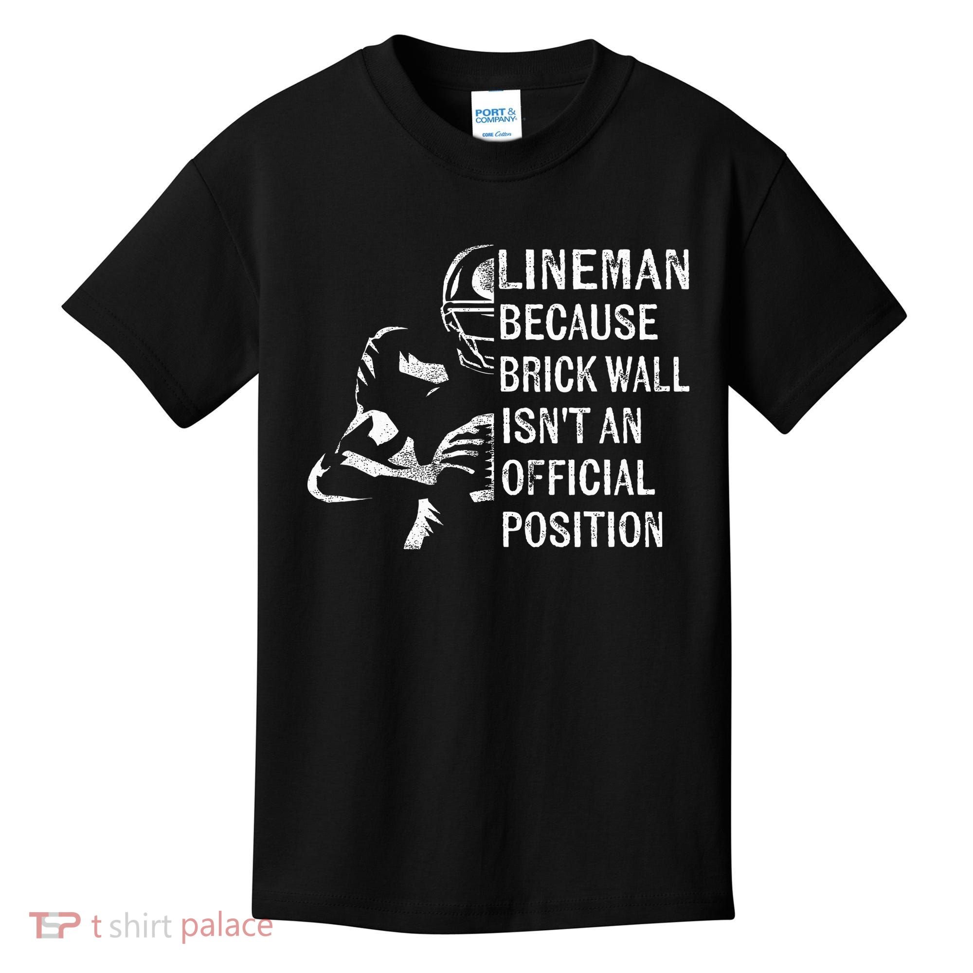 Brick Wall Isnt An Position Football Lineman Gifts Kids T-Shirt