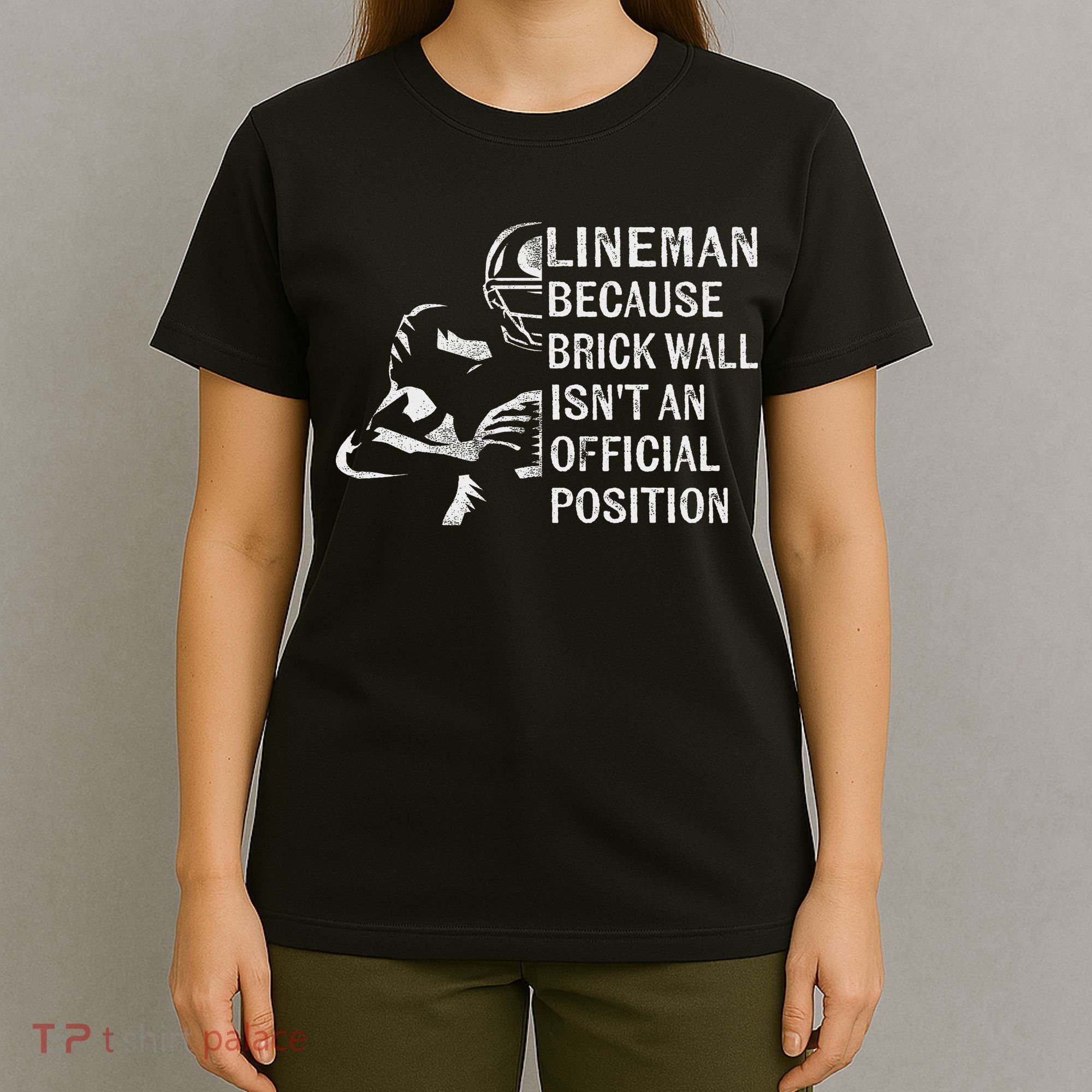 Brick Wall Isn't An Position Football Lineman Gifts T-Shirt