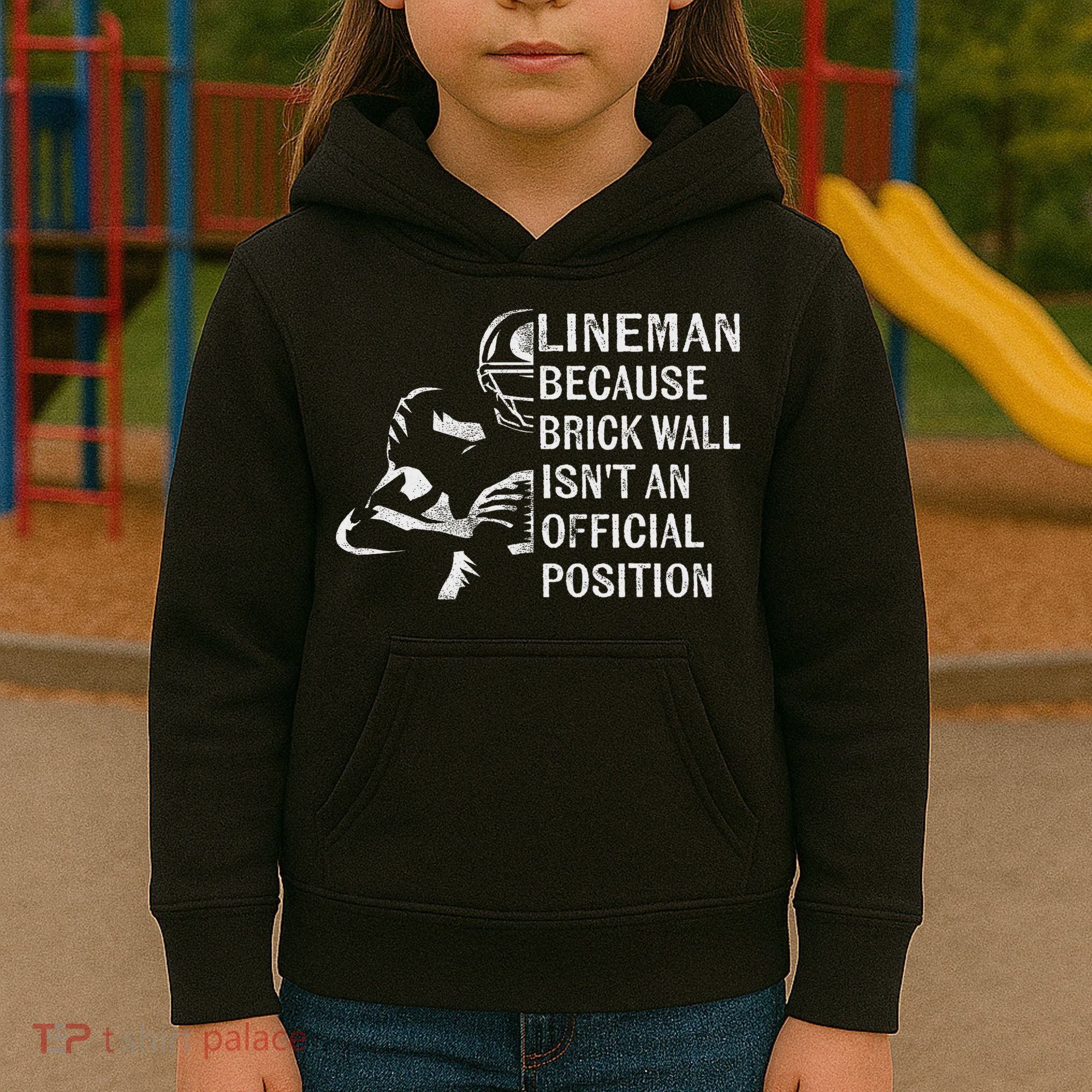 Brick Wall Isn't An Position Football Lineman Gifts Kids Hoodie