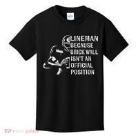 Brick Wall Isn't An Position Football Lineman Gifts Kids T-Shirt thumb 0