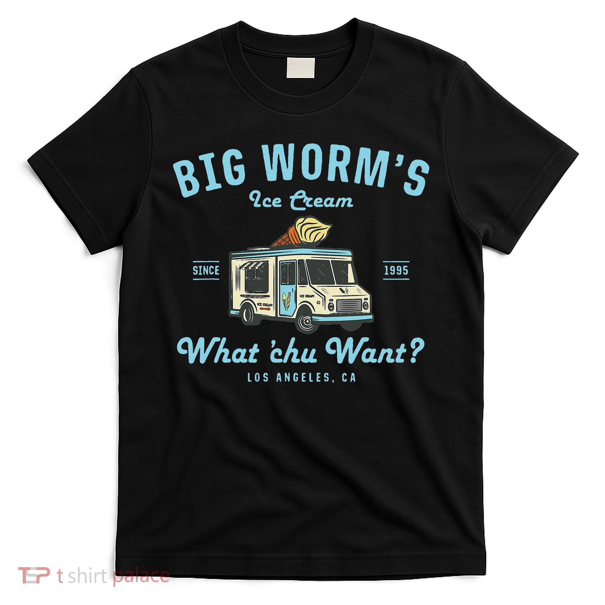 Big Worms Ice Cream Truck What Chu Want T-Shirt