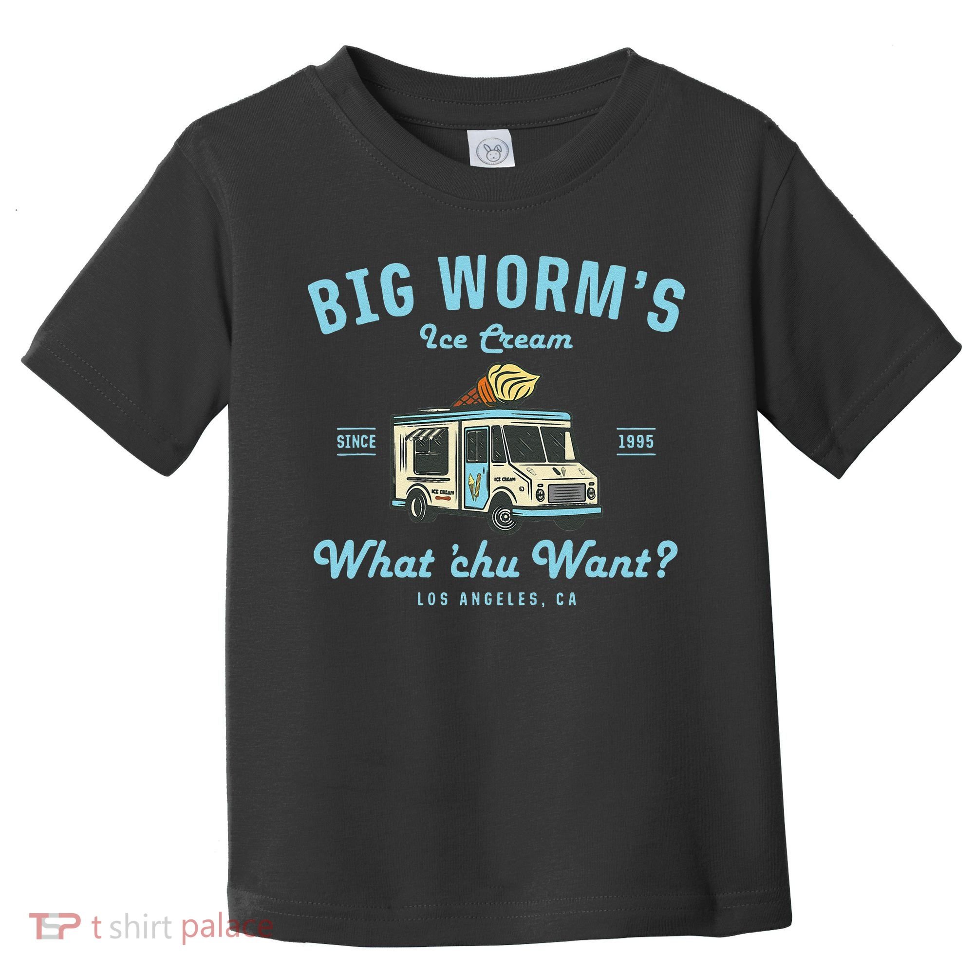 Big Worms Ice Cream Truck What Chu Want Toddler T-Shirt