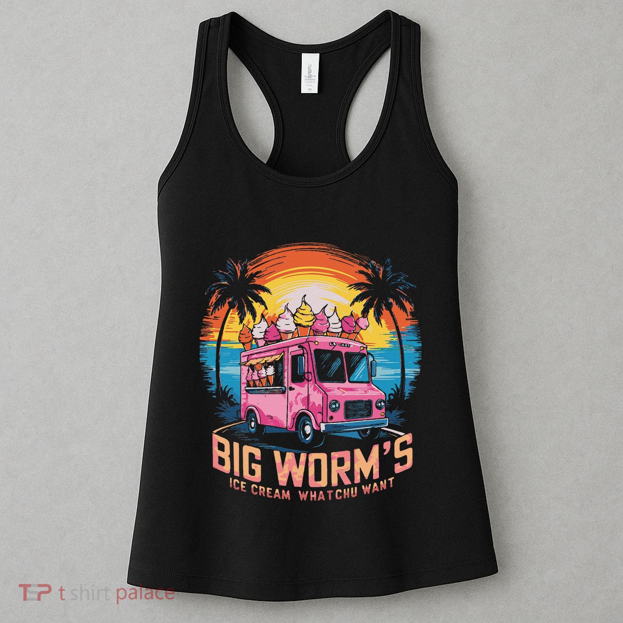 Big WormS Ice Cream Whatchu Want Funny Ice Cream Lovers Women's Tank Top