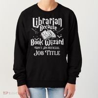 Book Wizard Isn't An Official Job Title Librarian Library Women's Sweatshirt thumb 0