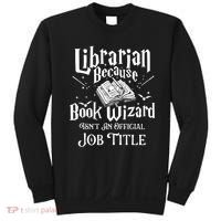 Book Wizard Isn't An Official Job Title Librarian Library Sweatshirt thumb 0